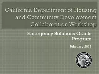 California Department of Housing and Community Development Collaboration Workshop