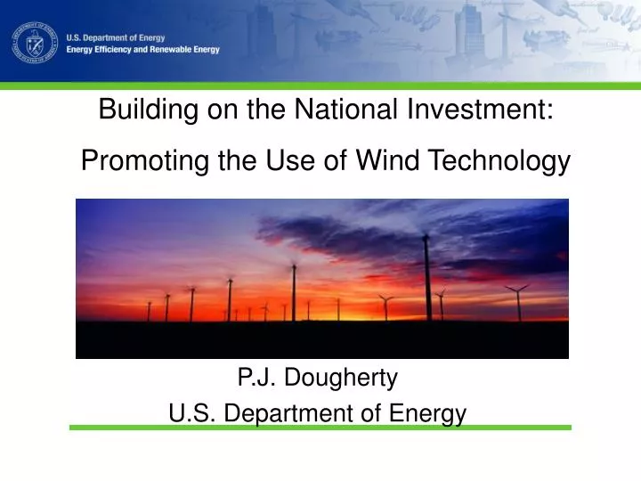 building on the national investment promoting the use of wind technology