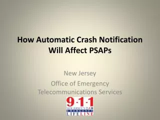 How Automatic Crash Notification Will Affect PSAPs