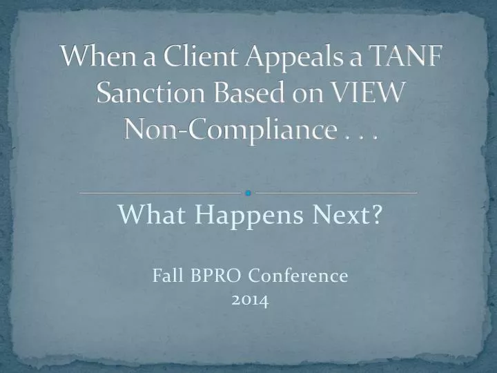 when a client appeals a tanf sanction based on view non compliance