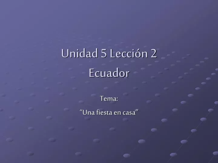 unidad 5 lecci n 2 ecuador