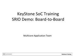 KeyStone SoC Training SRIO Demo: Board-to-Board