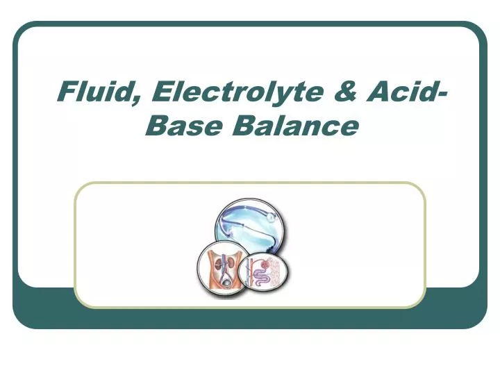 fluid electrolyte acid base balance