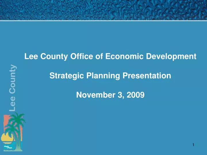 lee county office of economic development strategic planning presentation november 3 2009