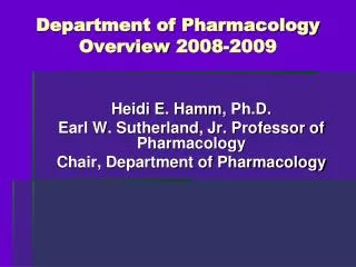 Department of Pharmacology Overview 2008-2009