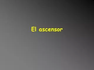 el ascensor
