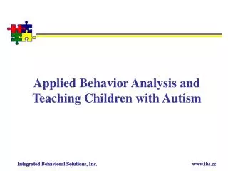 Applied Behavior Analysis and Teaching Children with Autism
