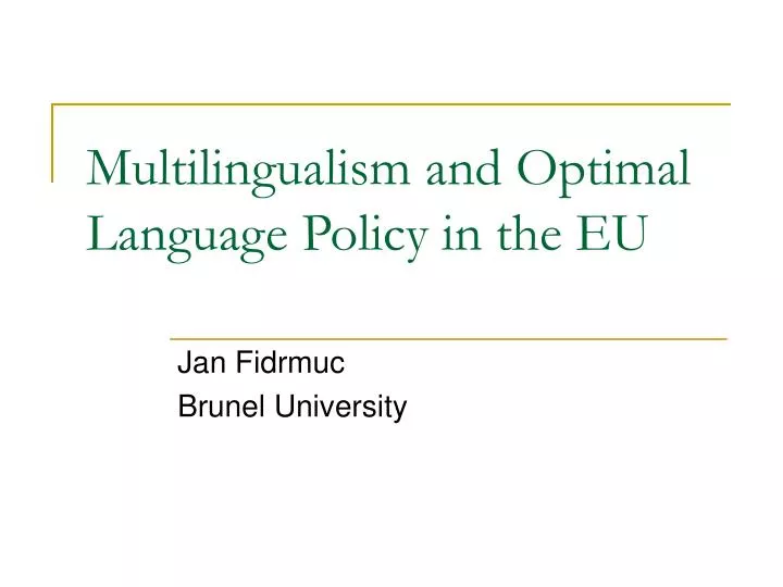 multilingualism and optimal language policy in the eu