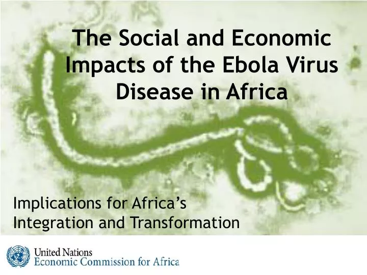 the social and economic impacts of the ebola virus disease in africa