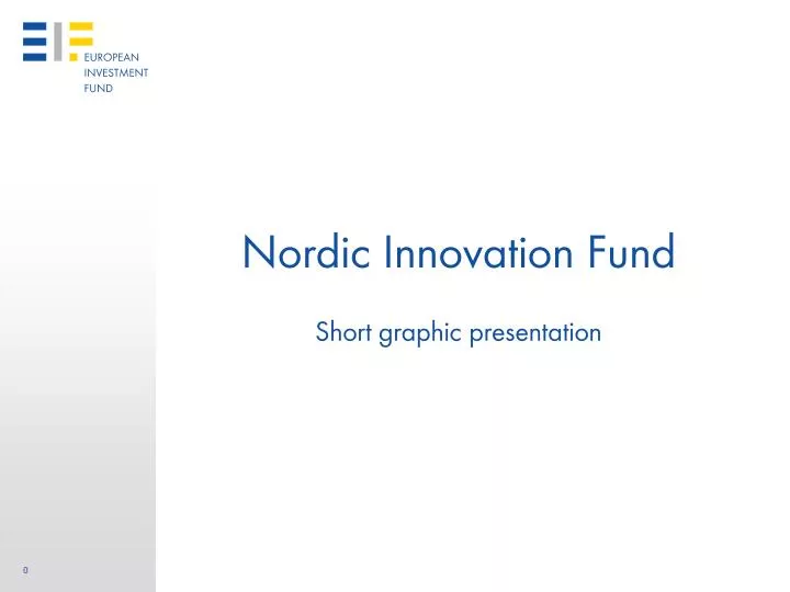 nordic innovation fund short graphic presentation