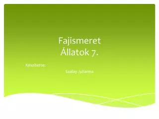 fajismeret llatok 7