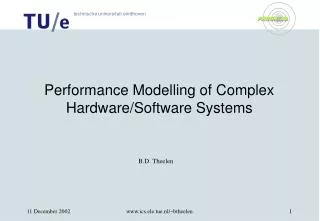 Performance Modelling of Complex Hardware/Software Systems