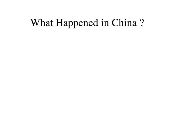 what happened in china