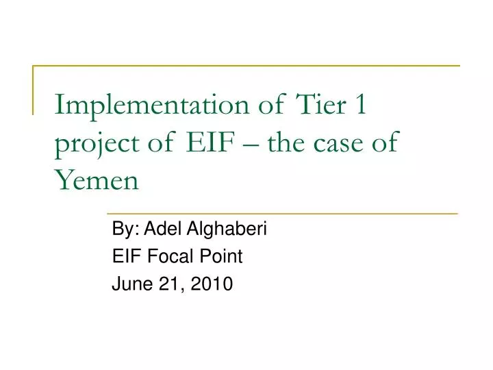implementation of tier 1 project of eif the case of yemen