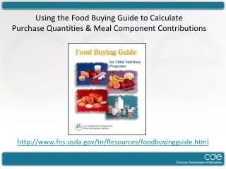 Using the Food Buying Guide to Calculate Purchase Quantities &amp; Meal Component Contributions
