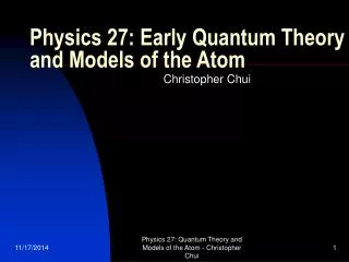 Physics 27: Early Quantum Theory and Models of the Atom
