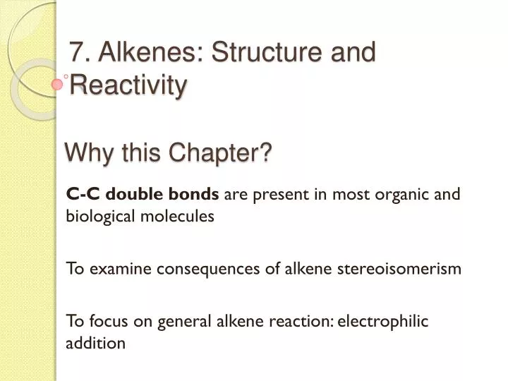 7 alkenes structure and reactivity