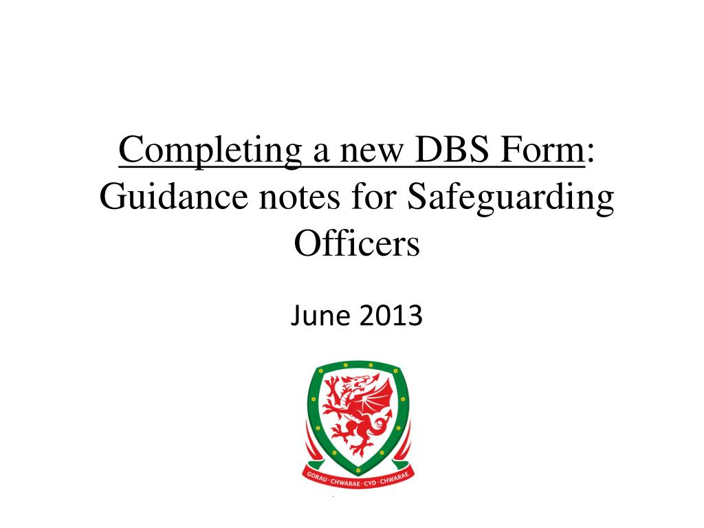 Safeguarding Notes PPT - Completing a new DBS Form : Guidance notes for Safeguarding ...