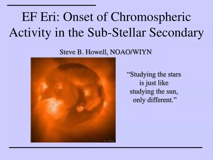 ef eri onset of chromospheric activity in the sub stellar secondary