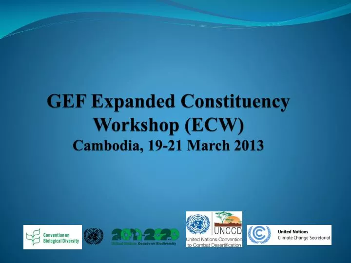 gef expanded constituency workshop ecw cambodia 19 21 march 2013