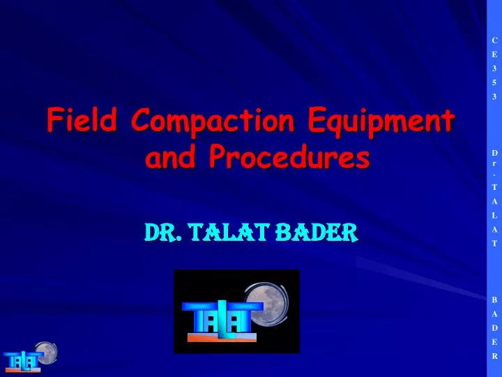 field compaction equipment and procedures