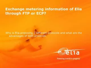 Exchange metering information of Elia through FTP or ECP?