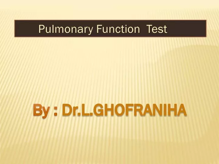 Ppt Pulmonary Function Test Powerpoint Presentation Free Download Id6709493