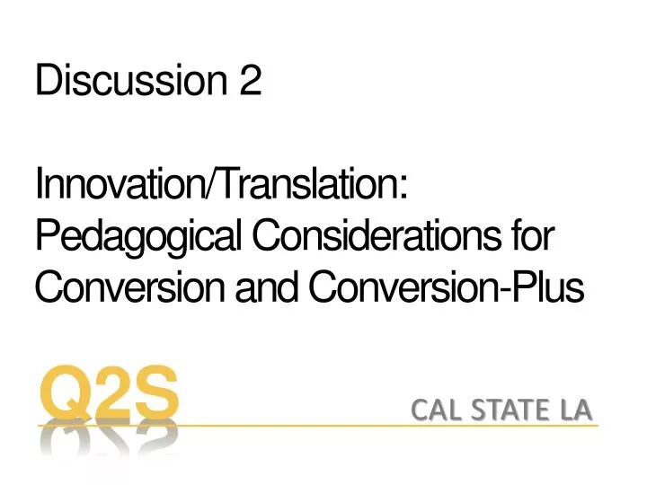 discussion 2 innovation translation pedagogical considerations for conversion and conversion plus