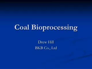 Coal Bioprocessing