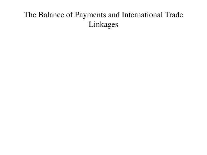 the balance of payments and international trade linkages