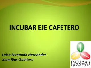 incubar eje cafetero