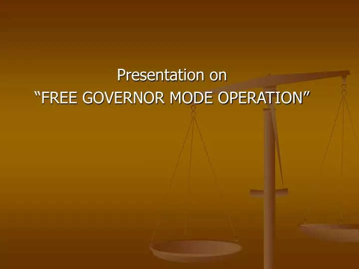 presentation on free governor mode operation