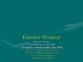 Fairview Hospital 29 Lewis Avenue Great Barrington, MA 01230