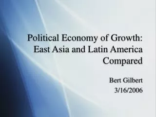Political Economy of Growth: East Asia and Latin America Compared