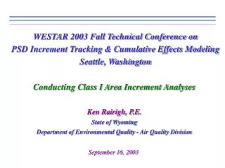 WESTAR 2003 Fall Technical Conference on PSD Increment Tracking &amp; Cumulative Effects Modeling