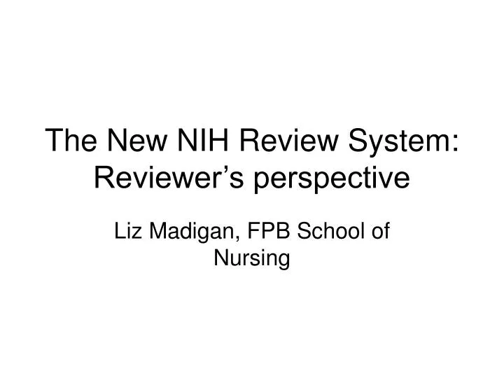 the new nih review system reviewer s perspective