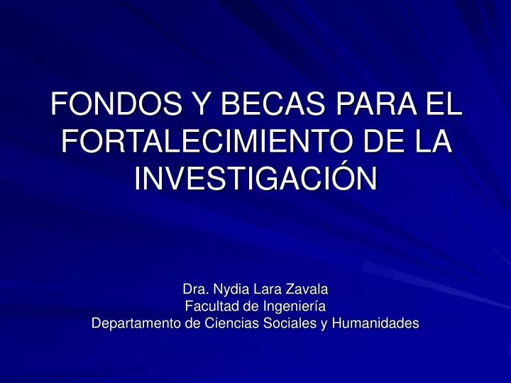 fondos y becas para el fortalecimiento de la investigaci n