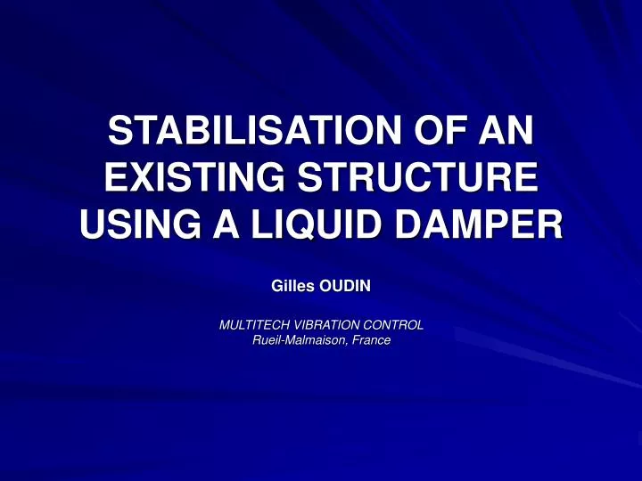 stabilisation of an existing structure using a liquid damper