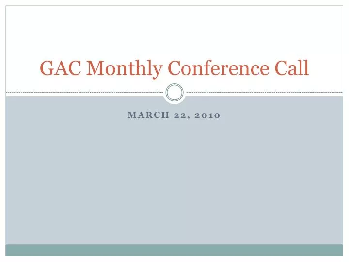gac monthly conference call