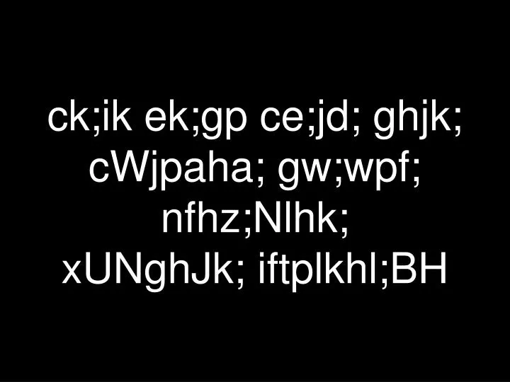 ck ik ek gp ce jd ghjk cwjpaha gw wpf nfhz nlhk xunghjk iftplkhl bh