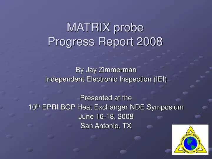 matrix probe progress report 2008