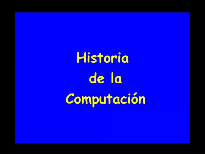 historia de la computaci n