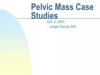 Pelvic Mass Case Studies