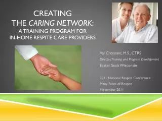 CREATING THE CARING NETWORK : A TRAINING PROGRAM FOR IN-HOME RESPITE CARE PROVIDERS