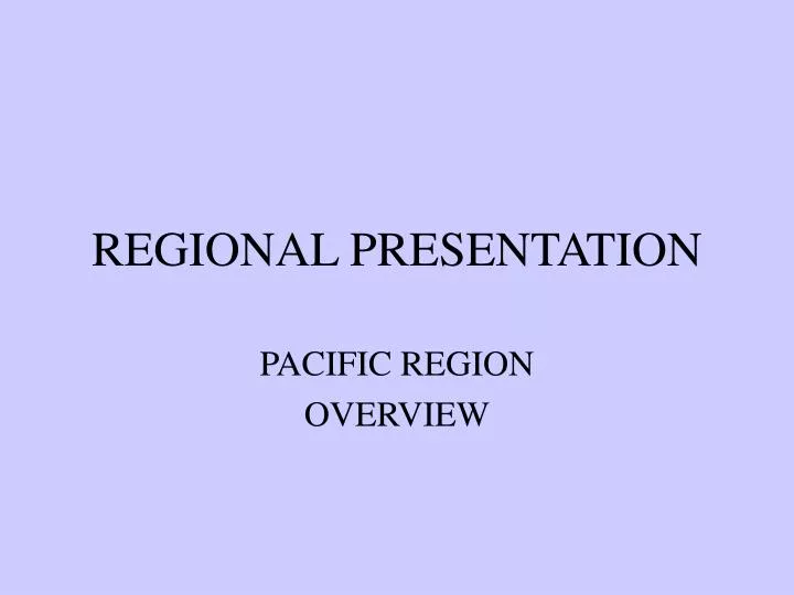 regional presentation