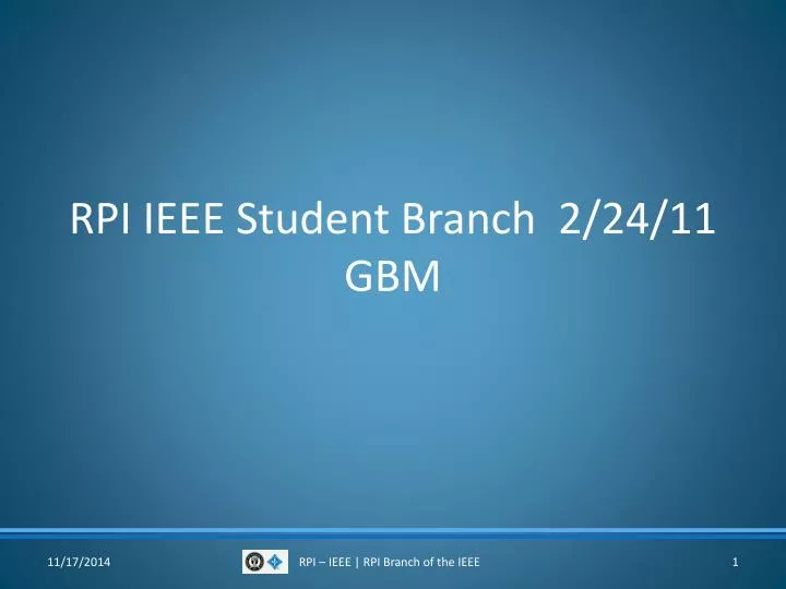 rpi ieee student branch 2 24 11 gbm