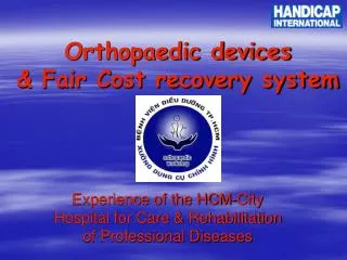 Orthopaedic devices &amp; Fair Cost recovery system