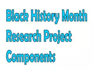 Black History Month Research Project Components