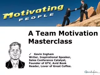 ? Gavin Ingham Writer, Inspirational Speaker, Sales Conference Catalyst,