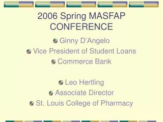 2006 Spring MASFAP CONFERENCE